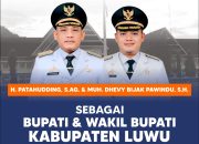 Patahudding dan Dhevy Bijak Resmi Dilantik sebagai Bupati dan Wakil Bupati Luwu untuk Masa Jabatan 2025-2030